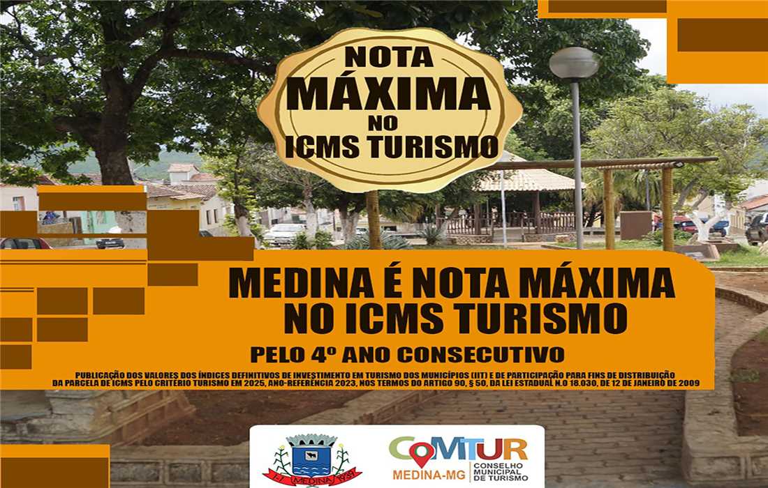 MEDINA É NOTA MÁXIMA NO ICMS TURISMO PELO 4º ANO CONSECUTIVO